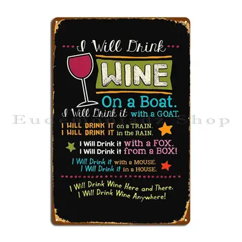 Ще пия вино навсякъде Забавен любител на виното Метална плоча плакат кръчма стенопис печат живопис стена стенопис кухня калай знак плакат
